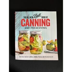 The All New Ball Book Of Canning And Preserving 350 Recipes Paperback Cookbook